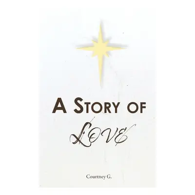 "A Story of Love" - "" ("G Courtney")