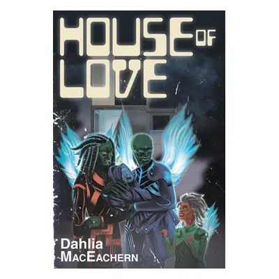 "House of Love" - "" ("Maceachern Dahlia")