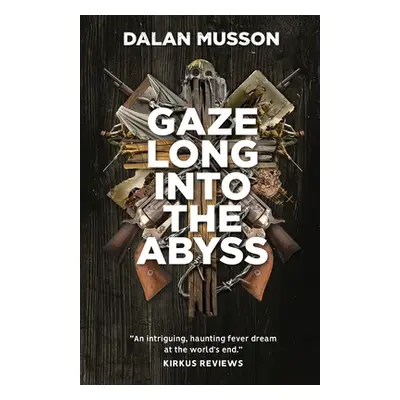 "Gaze Long Into The Abyss" - "" ("Musson Dalan")