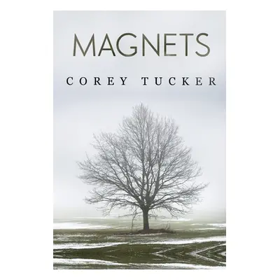 "Magnets" - "" ("Tucker Corey")