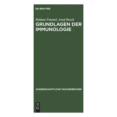 "Grundlagen der Immunologie" - "" ("Friemel Brock Helmut Josef")