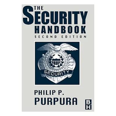 "The Security Handbook" - "" ("Purpura Phillip P.")