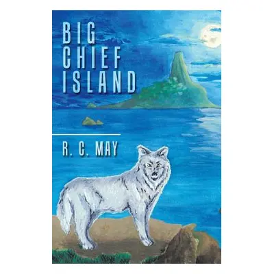 "Big Chief Island" - "" ("R. C. May")