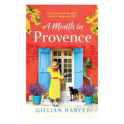 "A Month in Provence" - "" ("Harvey Gillian")