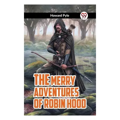 "The Merry Adventures of Robin Hood" - "" ("Pyle Howard")