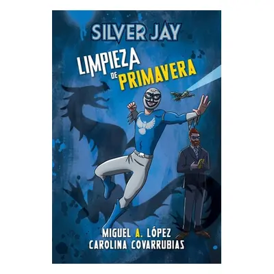 "Silver Jay: Limpieza de primavera" - "" ("A. Lpez Miguel")