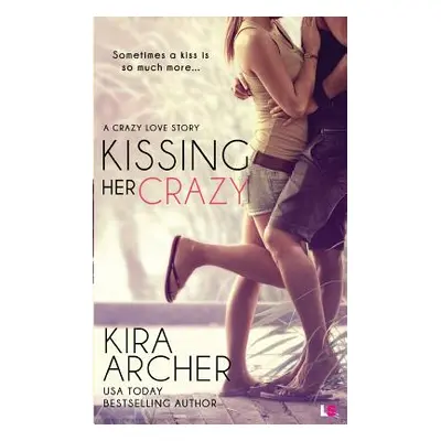 "Kissing Her Crazy" - "" ("Archer Kira")