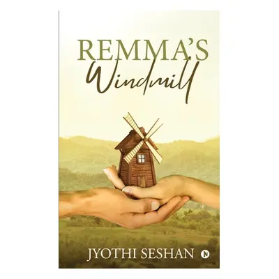 "Remma's Windmill" - "" ("Jyothi Seshan")