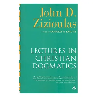 "Lectures in Christian Dogmatics" - "" ("Zizioulas John D.")