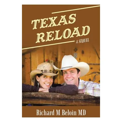 "Texas Reload: A Sequel" - "" ("Beloin Richard M.")