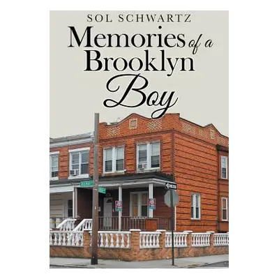 "Memories of a Brooklyn Boy" - "" ("Schwartz Sol")