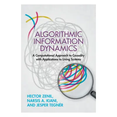 "Algorithmic Information Dynamics: A Computational Approach to Causality with Applications to Li