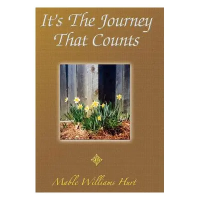 "It's The Journey That Counts" - "" ("Hurt Mable Williams")