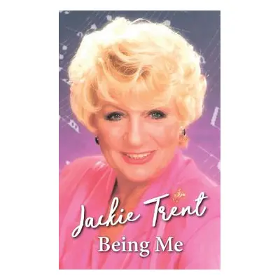 "Being Me: Jackie Trent" - "" ("Trent Jackie")