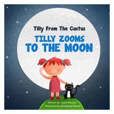 "Tilly Zooms to the Moon" - "" ("Drayton Suzie")