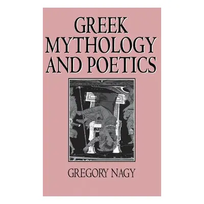 "Greek Mythology and Poetics: The Rhetoric of Exemplarity in Renaissance Literature" - "" ("Nagy