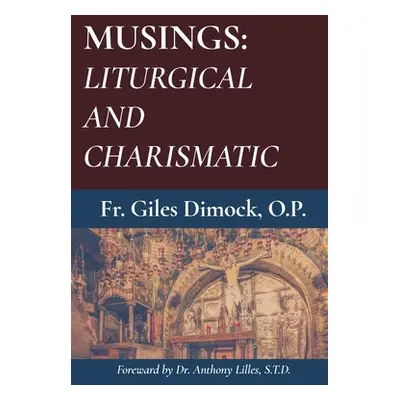 "Musings: Liturgical and Charismatic" - "" ("Dimock Op Giles")