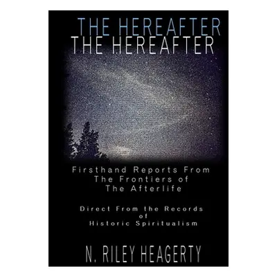 "The Hereafter" - "" ("Heagerty N. Riley")