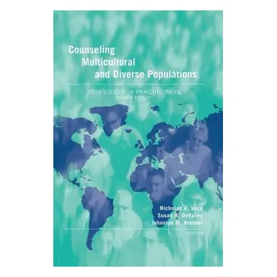 "Counseling Multicultural and Diverse Populations: Strategies for Practitioners, Fourth Edition"