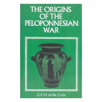 "Origins of the Peloponnesian War" - "" ("de Ste Croix G.")