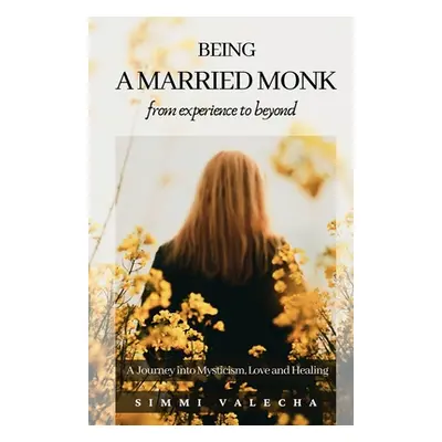 "Being a Married Monk" - "" ("Valecha Simmi")