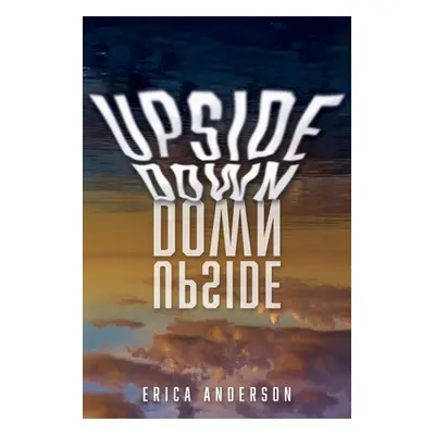 "Upside Down" - "" ("Anderson Erica")