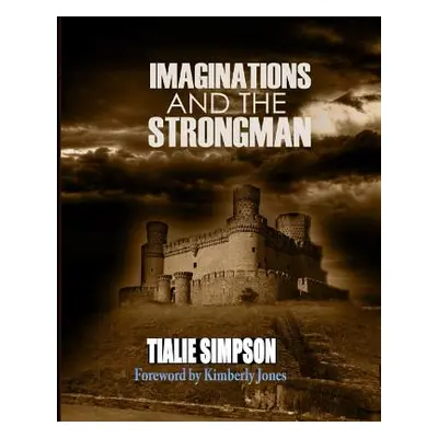 "Imaginations and the Strongman" - "" ("Simpson Tialie")