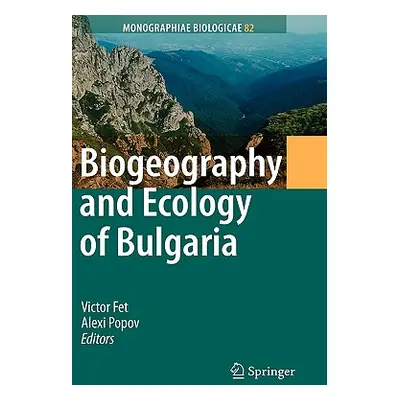 "Biogeography and Ecology of Bulgaria" - "" ("Fet Victor")