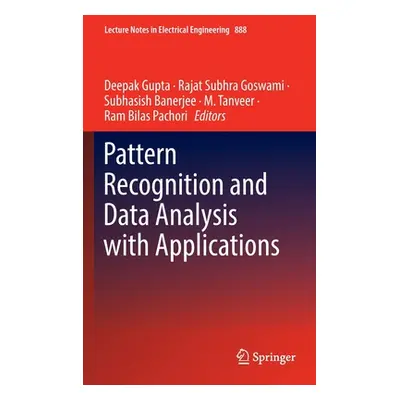 "Pattern Recognition and Data Analysis with Applications" - "" ("Gupta Deepak")