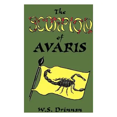 "The Scorpion of Avaris" - "" ("Drinnan W. S.")