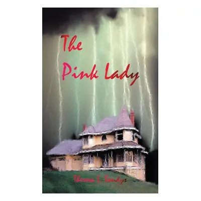 "The Pink Lady" - "" ("Sondys Theresa L.")