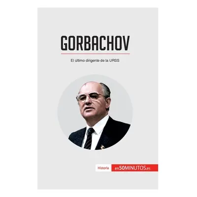 "Gorbachov: El ltimo dirigente de la URSS" - "" ("50minutos")