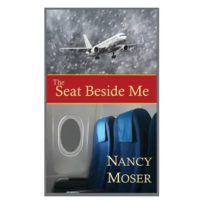 "The Seat Beside Me" - "" ("Moser Nancy")