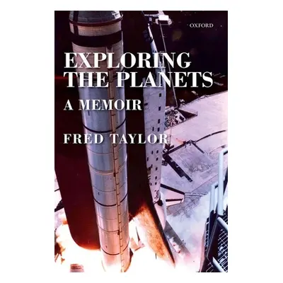 "Exploring the Planets: A Memoir" - "" ("Taylor Fred")