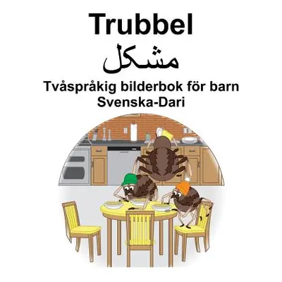 "Svenska-Dari Trubbel/مشکل Tvsprkig bilderbok fr barn" - "" ("Carlson Suzanne")