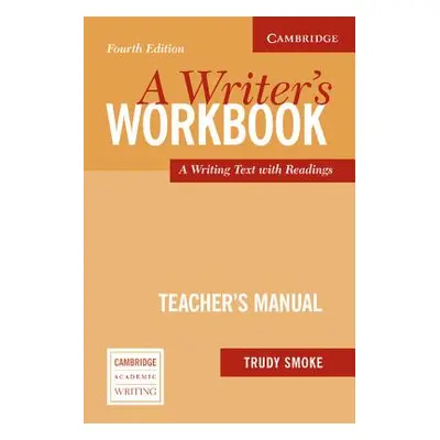 "A Writer's Workbook Teacher's Manual: An Interactive Writing Text" - "" ("Smoke Trudy")