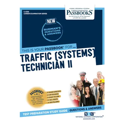 "Traffic (Systems) Technician II (C-2336): Passbooks Study Guide Volume 2336" - "" ("National Le