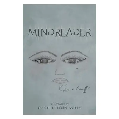 "Mindreader" - "" ("Bailey Jeanette Lynn")