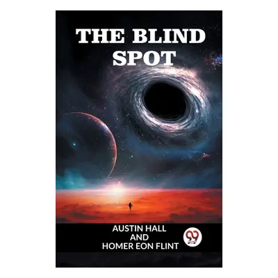 "The Blind Spot" - "" ("Hall Austin")