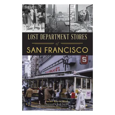 "Lost Department Stores of San Francisco" - "" ("Hitz Anne Evers")