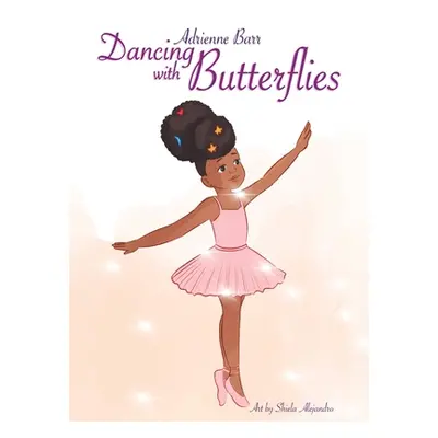 "Dancing with Butterflies: Discovering Mindfulness Through Breathing" - "" ("Barr Adrienne")