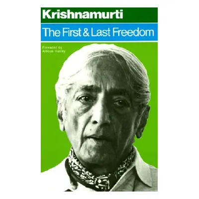 "The First and Last Freedom" - "" ("Krishnamurti Jiddu")