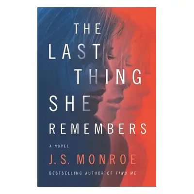 "The Last Thing She Remembers" - "" ("Monroe J. S.")