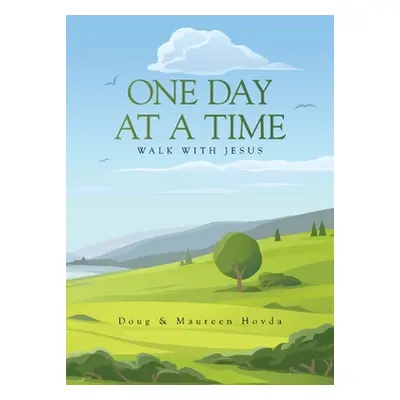 "One Day at a Time: Walk with Jesus." - "" ("Hovda Doug &. Maureen")