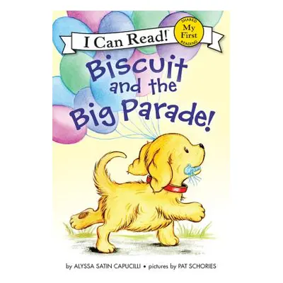 "Biscuit and the Big Parade!" - "" ("Capucilli Alyssa Satin")