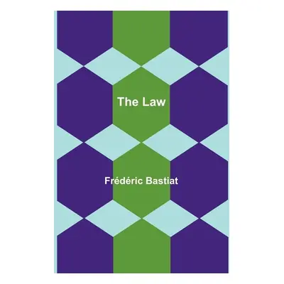 "The Law" - "" ("Bastiat Frdric")