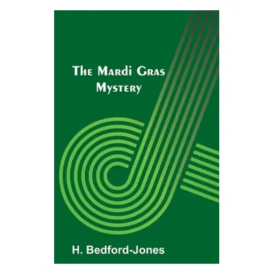 "The Mardi Gras Mystery" - "" ("Bedford-Jones H.")