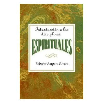 "Introduccin a Las Disciplinas Espirituales Aeth: Introduction to the Spiritual Disciplines Span