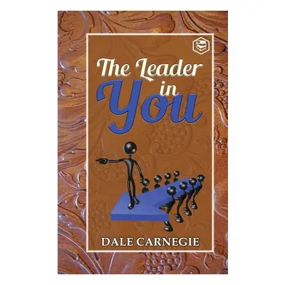 "The Leader in you" - "" ("Carnegie Dale")