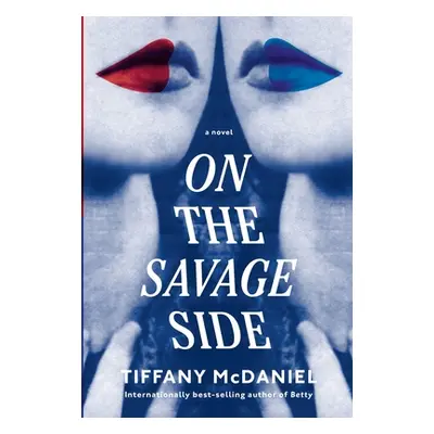 "On the Savage Side" - "A novel" ("")